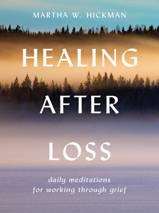 Title details for Healing After Loss by Martha W. Hickman - Wait list
